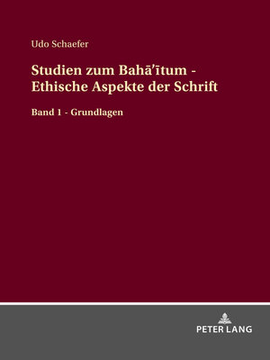 cover image of Studien zum Bahā'ītum Ethische Aspekte der Schrift
